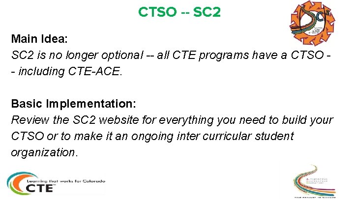CTSO -- SC 2 Main Idea: SC 2 is no longer optional -- all CTSO -- SC 2 Main Idea: SC 2 is no longer optional -- all