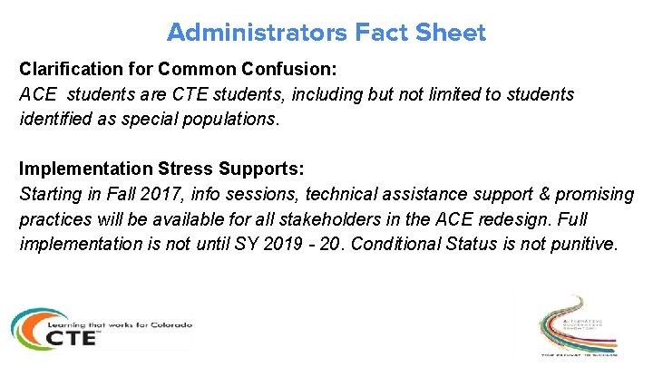Administrators Fact Sheet Clarification for Common Confusion: ACE students are CTE students, including but Administrators Fact Sheet Clarification for Common Confusion: ACE students are CTE students, including but