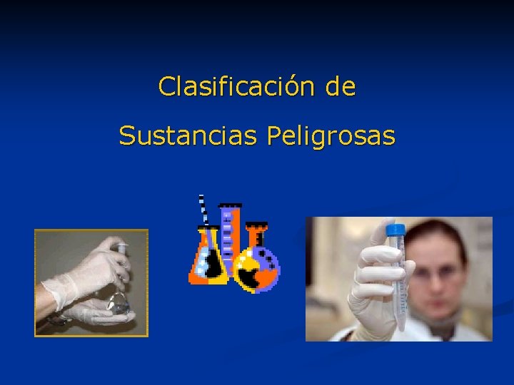 Clasificación de Sustancias Peligrosas 