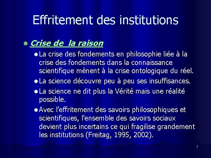 Effritement des institutions l Crise de la raison l La crise des fondements en