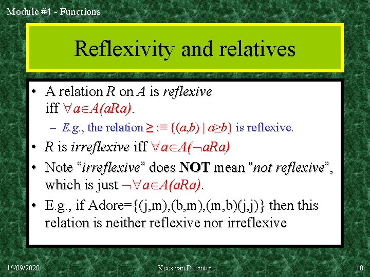 Module #4 - Functions Reflexivity and relatives • A relation R on A is