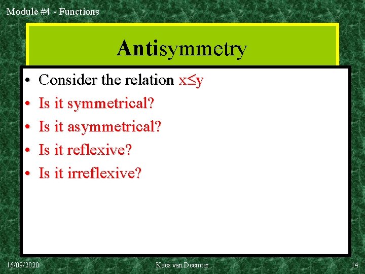 Module #4 - Functions Antisymmetry • • • Consider the relation x y Is