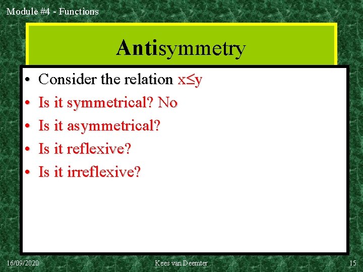 Module #4 - Functions Antisymmetry • • • Consider the relation x y Is