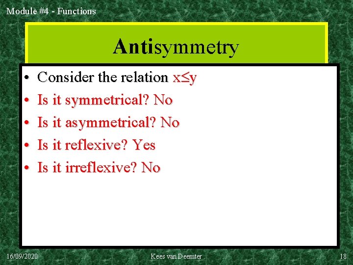 Module #4 - Functions Antisymmetry • • • Consider the relation x y Is