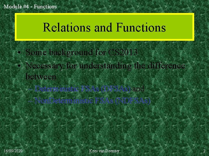 Module #4 - Functions Relations and Functions • Some background for CS 2013 •
