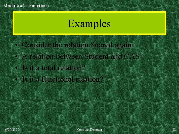 Module #4 - Functions Examples • • 16/09/2020 Consider the relation Scored again: A