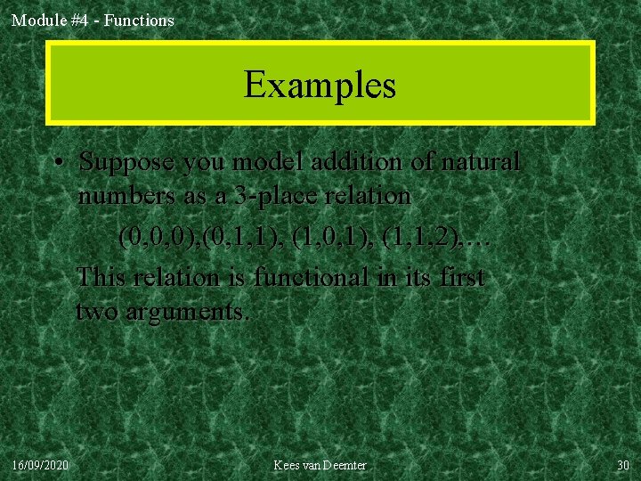 Module #4 - Functions Examples • Suppose you model addition of natural numbers as