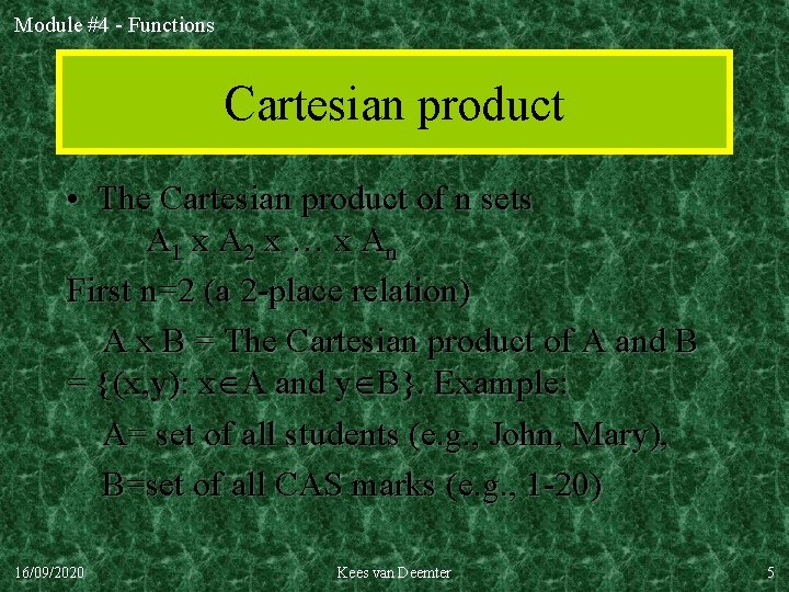 Module #4 - Functions Cartesian product • The Cartesian product of n sets A