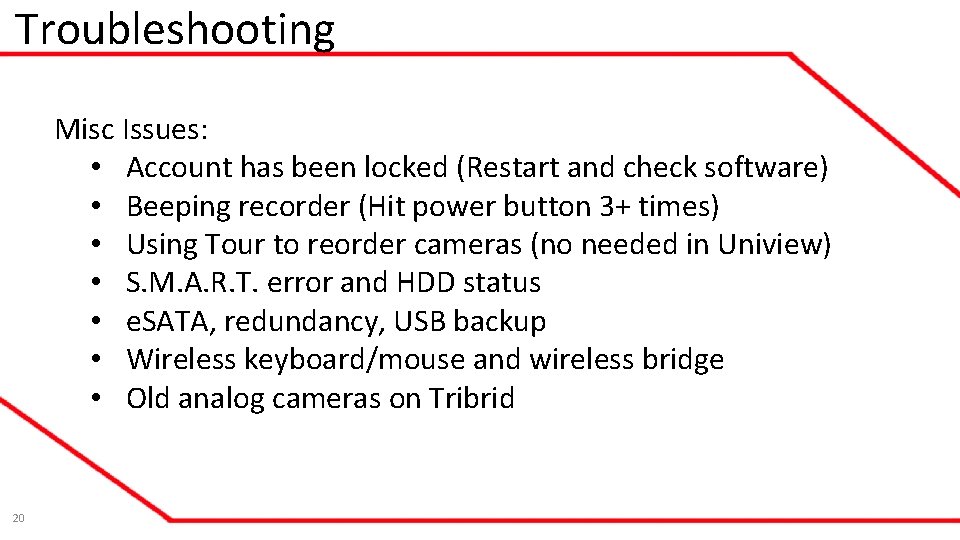 Troubleshooting Misc Issues: • Account has been locked (Restart and check software) • Beeping Troubleshooting Misc Issues: • Account has been locked (Restart and check software) • Beeping