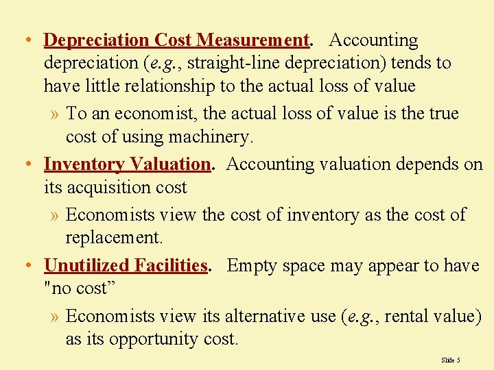 • Depreciation Cost Measurement. Accounting depreciation (e. g. , straight-line depreciation) tends to • Depreciation Cost Measurement. Accounting depreciation (e. g. , straight-line depreciation) tends to