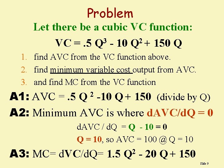 Problem Let there be a cubic VC function: VC =. 5 Q 3 -