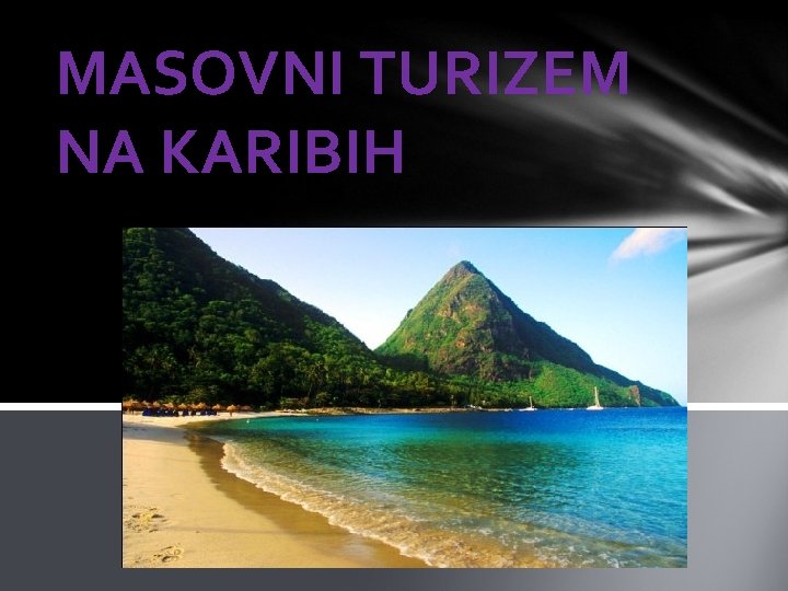 MASOVNI TURIZEM NA KARIBIH 