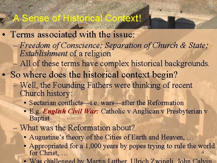 A Sense of Historical Context! • Terms associated with the issue: – Freedom of