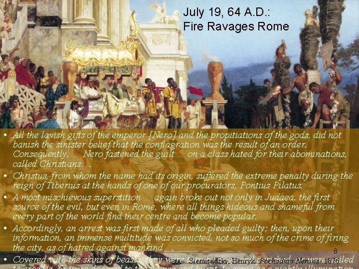 July 19, 64 A. D. : Fire Ravages Rome • All the lavish gifts