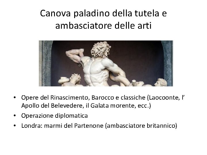 Canova paladino della tutela e ambasciatore delle arti • Opere del Rinascimento, Barocco e