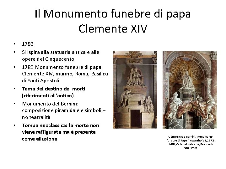 Il Monumento funebre di papa Clemente XIV • • • 1783 Si ispira alla