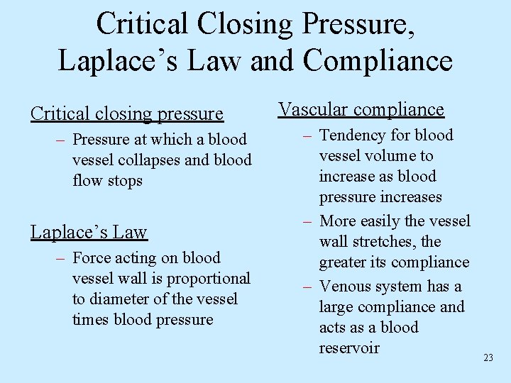 Critical Closing Pressure, Laplace’s Law and Compliance Critical closing pressure – Pressure at which