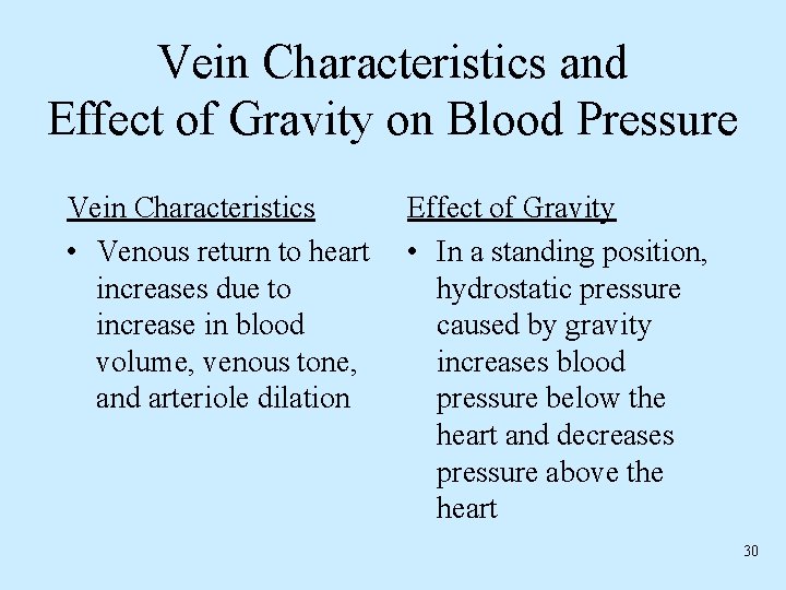 Vein Characteristics and Effect of Gravity on Blood Pressure Vein Characteristics • Venous return