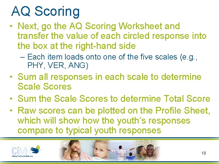 AQ Scoring • Next, go the AQ Scoring Worksheet and transfer the value of