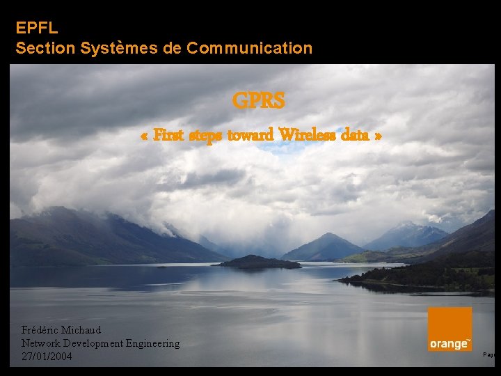 EPFL Section Systèmes de Communication GPRS « First steps toward Wireless data » Frédéric