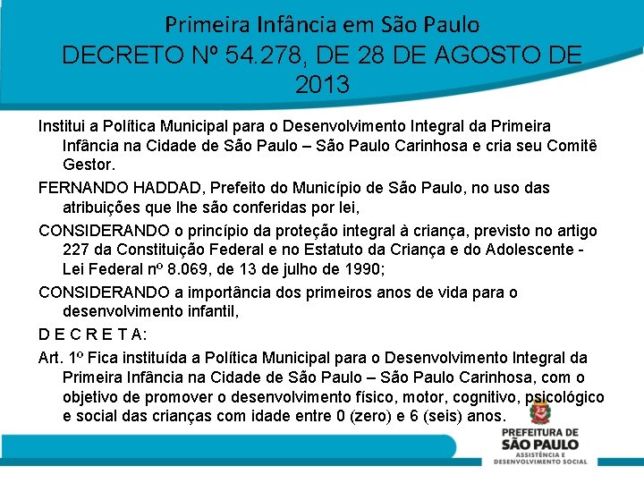 Primeira Infância em São Paulo DECRETO Nº 54. 278, DE 28 DE AGOSTO DE