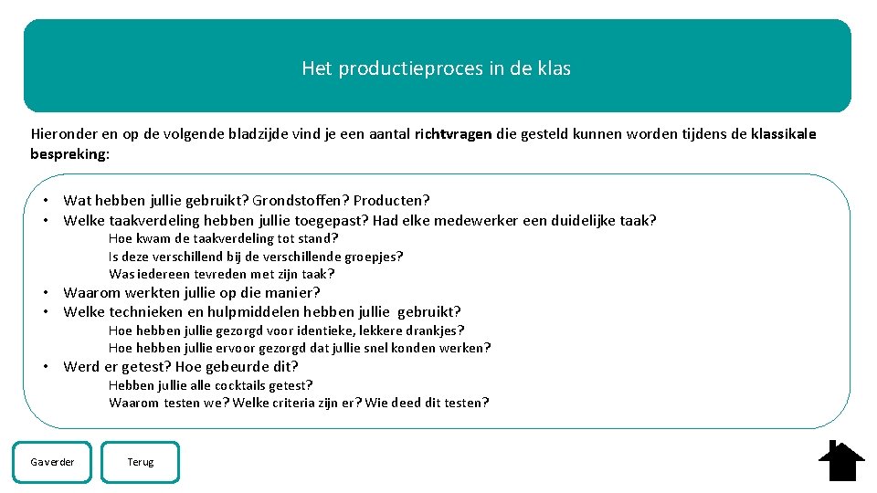 Het productieproces in de klas Hieronder en op de volgende bladzijde vind je een