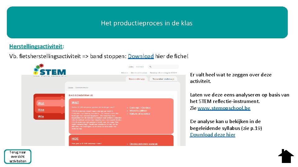 Het productieproces in de klas Herstellingsactiviteit: Vb. fietsherstellingsactiviteit => band stoppen: Download hier de