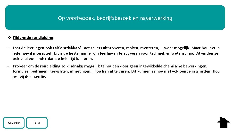 Op voorbezoek, bedrijfsbezoek en naverwerking v Tijdens de rondleiding - Laat de leerlingen ook