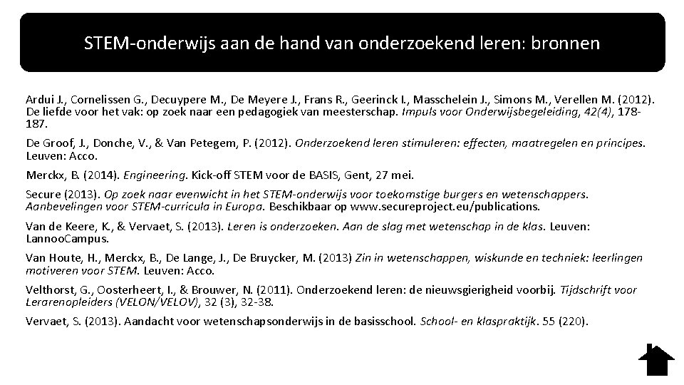 STEM-onderwijs aan de hand van onderzoekend leren: bronnen Ardui J. , Cornelissen G. ,