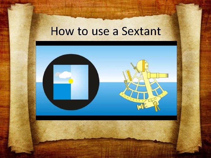 How to use a Sextant 