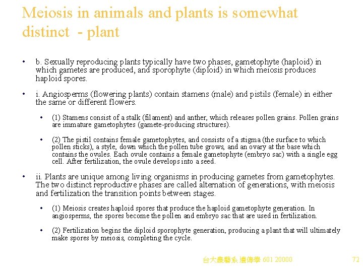Meiosis in animals and plants is somewhat distinct - plant • b. Sexually reproducing