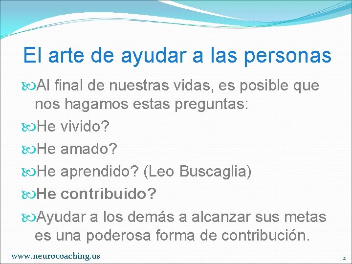 El arte de ayudar a las personas Al final de nuestras vidas, es posible