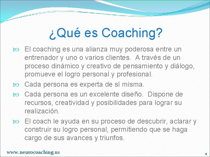 ¿Qué es Coaching? El coaching es una alianza muy poderosa entre un entrenador y