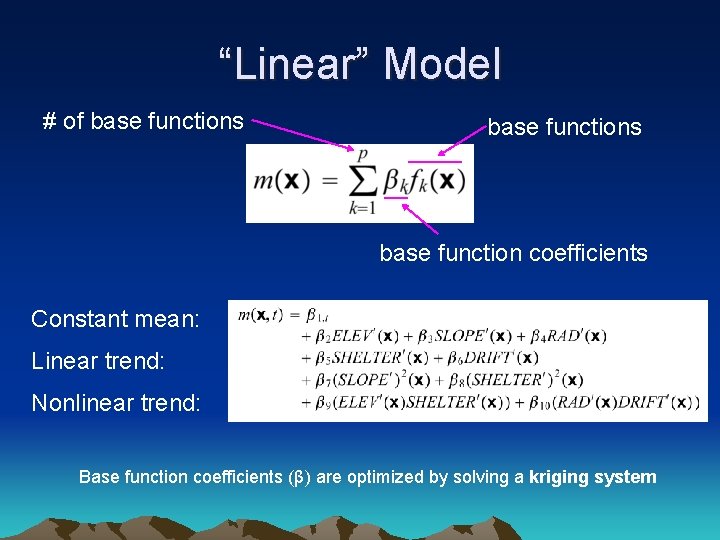 “Linear” Model # of base functions base function coefficients Constant mean: Linear trend: Nonlinear