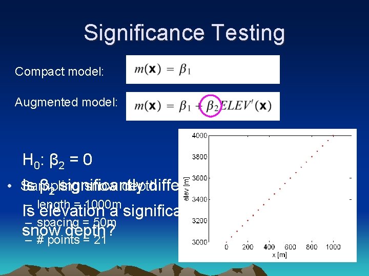 Significance Testing Compact model: Augmented model: H 0: β 2 = 0 Is β