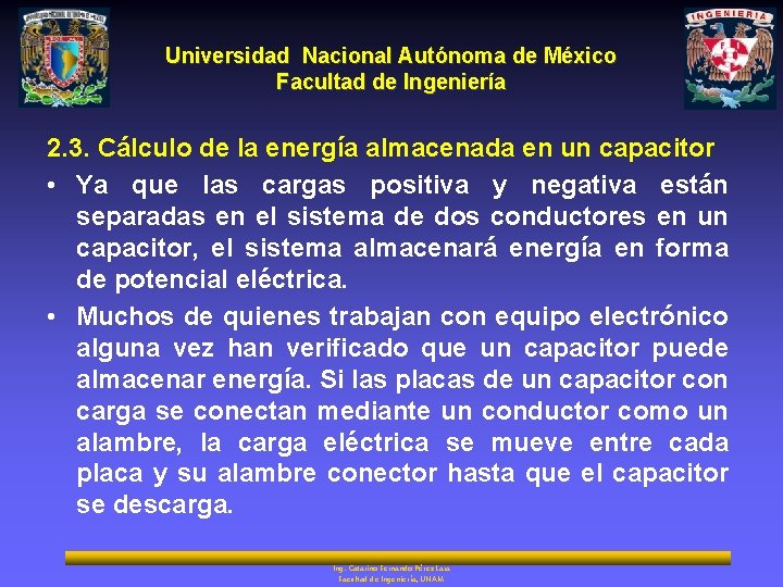 Universidad Nacional Autónoma de México Facultad de Ingeniería 2. 3. Cálculo de la energía