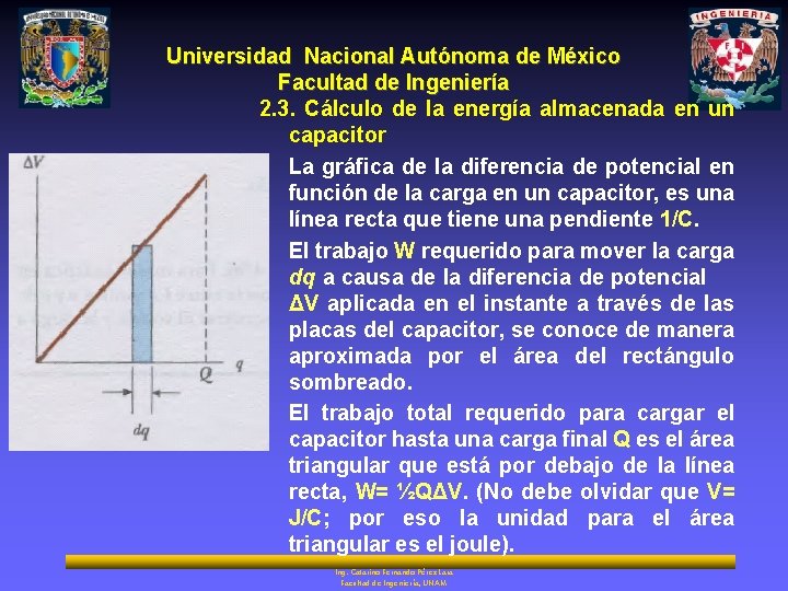 Universidad Nacional Autónoma de México Facultad de Ingeniería 2. 3. Cálculo de la energía