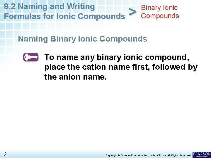9. 2 Naming and Writing Formulas for Ionic Compounds > Binary Ionic Compounds Naming 9. 2 Naming and Writing Formulas for Ionic Compounds > Binary Ionic Compounds Naming