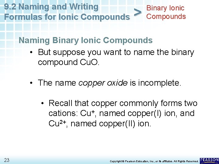 9. 2 Naming and Writing Formulas for Ionic Compounds > Binary Ionic Compounds Naming 9. 2 Naming and Writing Formulas for Ionic Compounds > Binary Ionic Compounds Naming