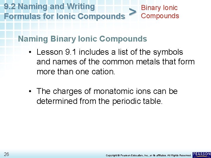 9. 2 Naming and Writing Formulas for Ionic Compounds > Binary Ionic Compounds Naming 9. 2 Naming and Writing Formulas for Ionic Compounds > Binary Ionic Compounds Naming