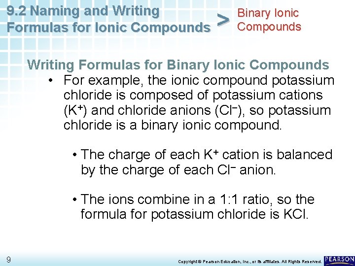 9. 2 Naming and Writing Formulas for Ionic Compounds > Binary Ionic Compounds Writing 9. 2 Naming and Writing Formulas for Ionic Compounds > Binary Ionic Compounds Writing