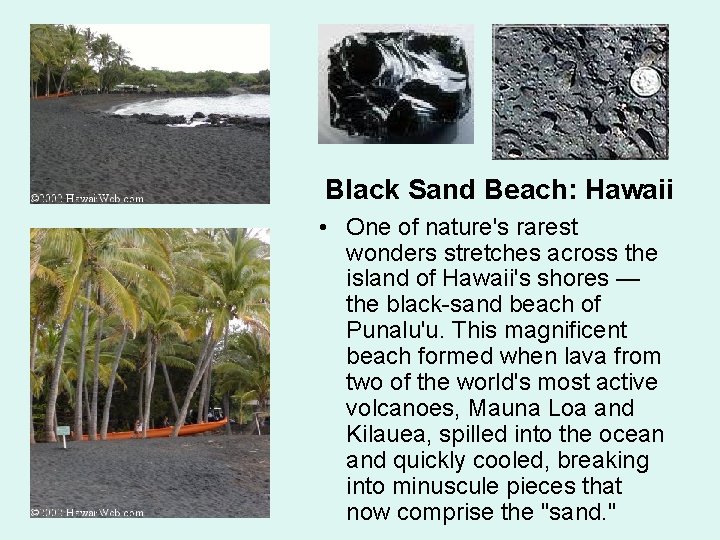 Black Sand Beach: Hawaii • One of nature's rarest wonders stretches across the island