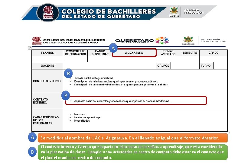 A B B A Se modifica el nombre de UAC a Asignatura. En el