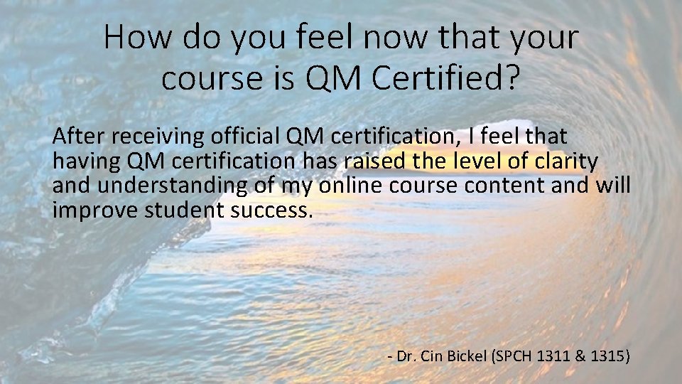 How do you feel now that your course is QM Certified? After receiving official