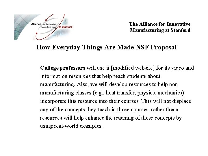 The Alliance for Innovative Manufacturing at Stanford How Everyday Things Are Made NSF Proposal