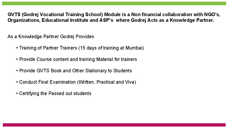 GVTS MODULE GVTS (Godrej Vocational Training School) Module is a Non financial collaboration with