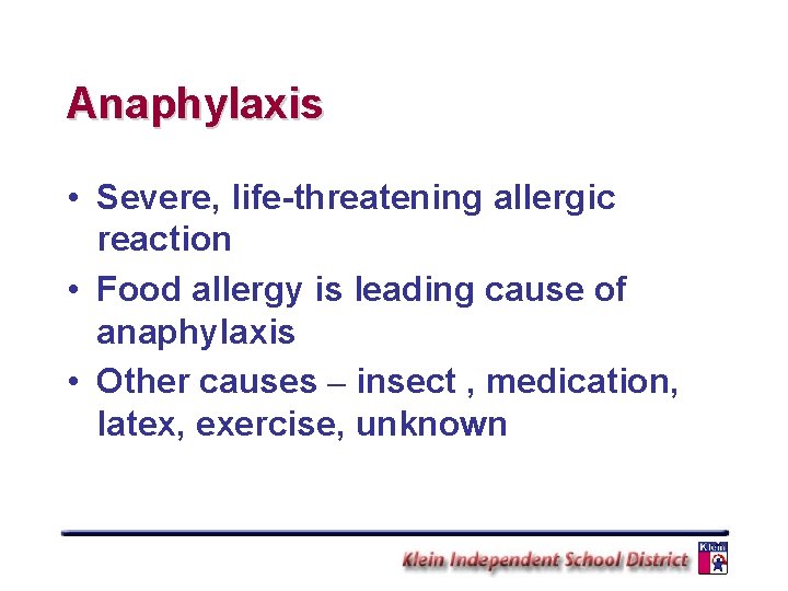 Anaphylaxis • Severe, life-threatening allergic reaction • Food allergy is leading cause of anaphylaxis