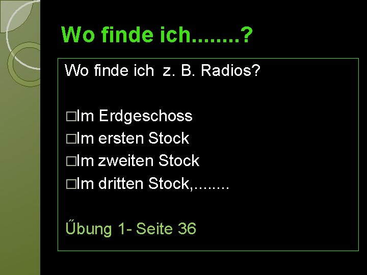 Wo finde ich. . . . ? Wo finde ich z. B. Radios? �Im