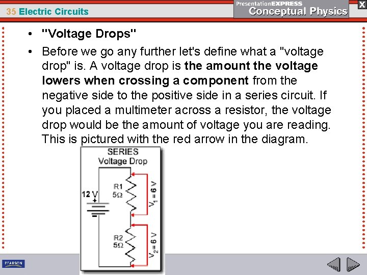 35 Electric Circuits • "Voltage Drops" • Before we go any further let's define