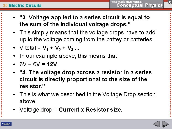 35 Electric Circuits • "3. Voltage applied to a series circuit is equal to